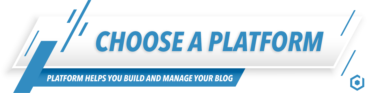Choose a Blogging Platform
